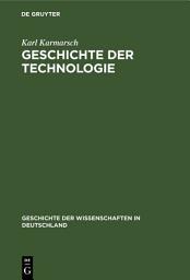 Icon image Geschichte der Technologie: Seit der Mitte des achtzehnten Jahrhunderts