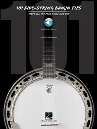 Icon image 101 Banjo Tips: Stuff All the Pros Know and Use