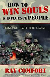 Icon image How to Win Souls and Influence People: Battle for the Lost
