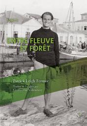 Icon image Entre fleuve et forêt: Du moyen Danube aux Portes de Fer