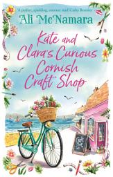 Icon image Kate and Clara's Curious Cornish Craft Shop: The heart-warming, romantic read we all need right now