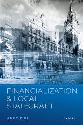 Icon image Financialization and Local Statecraft