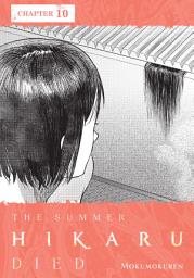 Icon image The Summer Hikaru Died, Chapter 10