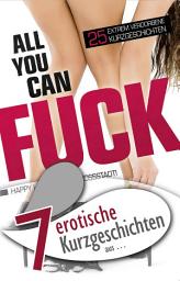 Icon image 7 erotische Kurzgeschichten aus: "All you can fuck"