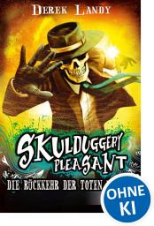 Icon image Skulduggery Pleasant (Band 8) - Die Rückkehr der Toten Männer