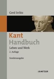Icon image Kant-Handbuch: Leben und Werk, Ausgabe 2