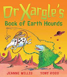Icon image Dr Xargle's Book Of Earth Hounds