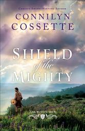 Icon image Shield of the Mighty (The King's Men Book #2)