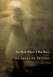 Icon image The Body Where I was Born