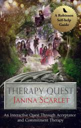 Icon image Therapy Quest: An Interactive Journey Through Acceptance And Commitment Therapy