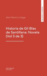 Icon image Historia de Gil Blas de Santillana: Novela (Vol 3 de 3)