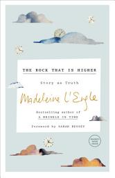 Icon image The Rock That Is Higher: Story as Truth