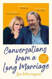 Icon image Conversations from a Long Marriage: based on the beloved BBC Radio 4 comedy starring Joanna Lumley and Roger Allam