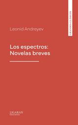 Icon image Los espectros: Novelas breves
