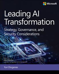 Icon image Leading AI Transformation: Strategy, Governance, and Security Considerations