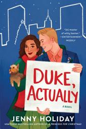 Icon image Duke, Actually: A Novel