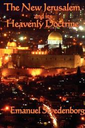 Icon image The New Jerusalem and Its Heavenly Doctrine