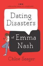 Icon image Dating Disasters of Emma Nash