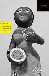 Icon image Caderno dun regreso á terra natal