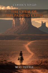 Icon image The Curse Of The Painted Cliffs: Restored Classics to Go Edition