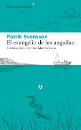 Icon image El evangelio de las anguilas