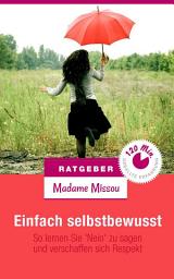 Icon image Einfach selbstbewusst: So lernen Sie 'Nein' zu sagen und verschaffen sich Respekt