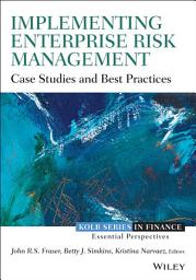 Icon image Implementing Enterprise Risk Management: Case Studies and Best Practices
