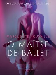 Icon image O Maître de Ballet - Conto Erótico