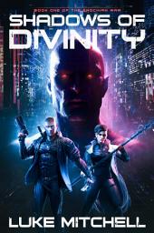 Icon image Shadows of Divinity: A Dystopian Alien Invasion Adventure