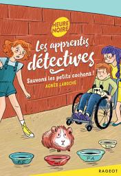 Icon image Les apprentis détectives - Sauvons les petits cochons !