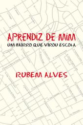 Icon image Aprendiz de mim: Um bairro que virou escola