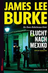 Icon image Flucht nach Mexiko: Ein Dave-Robicheaux-Krimi, Band 14