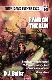 Icon image Band on the Run: Rock Band Fights Evil Vols. 1-3