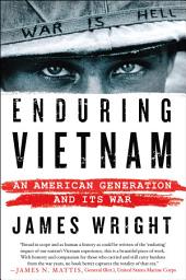 Icon image Enduring Vietnam: An American Generation and Its War