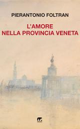Icon image L'amore nella provincia veneta