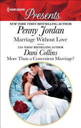 Icon image Marriage Without Love & More Than a Convenient Marriage?: An Anthology