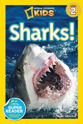 Icon image Sharks (National Geographic Kids Readers, Level 2)