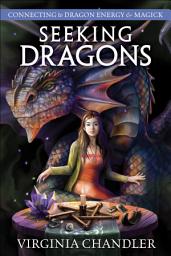 Icon image Seeking Dragons: Connecting to Dragon Energy & Magick