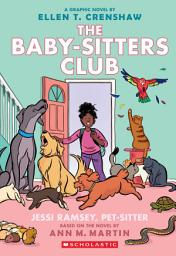Icon image Jessi Ramsey, Pet-sitter: A Graphic Novel (The Baby-sitters Club #18)