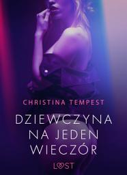 Icon image Dziewczyna na jeden wieczór – opowiadanie erotyczne
