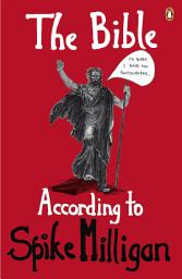 Icon image The Bible According to Spike Milligan