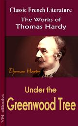 Icon image Under the Greenwood Tree: Works of Hardy