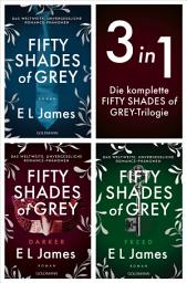 Icon image Die Fifty Shades of Grey Reihe, Band 1-3: Fifty Shades of Grey / Fifty Shades of Grey - Darker / Fifty Shades of Grey - Freed: Alle Bände der Weltbestseller-Reihe in einem E-Book