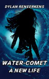 Icon image Water-Comet: A New Life