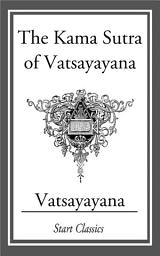 Icon image The Kama Sutra of Vatsayayana