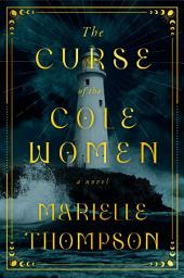 Icon image The Curse of the Cole Women: A Novel