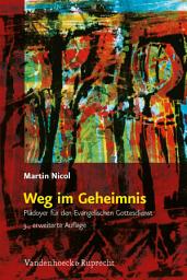 Icon image Weg im Geheimnis: Plädoyer für den Evangelischen Gottesdienst, Ausgabe 3