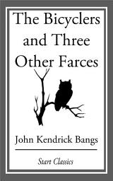 Icon image The Bicyclers and Three Other Farces