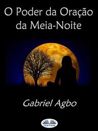 Icon image O poder da oração da meia-noite: (portugues do brasil)