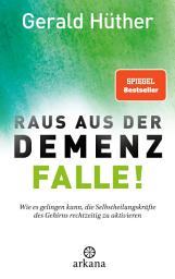 Icon image Raus aus der Demenz-Falle!: Wie es gelingen kann, die Selbstheilungskräfte des Gehirns rechtzeitig zu aktivieren